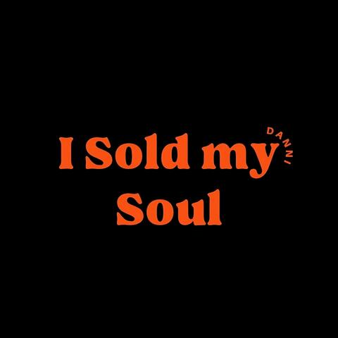 I sold my soul