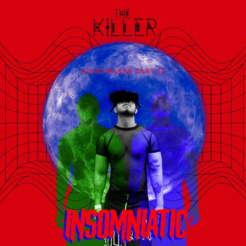 Nightmares Part II : INSOMNIATIC