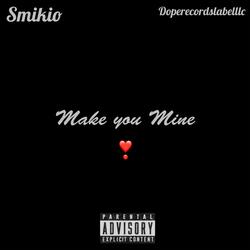 Make you mine