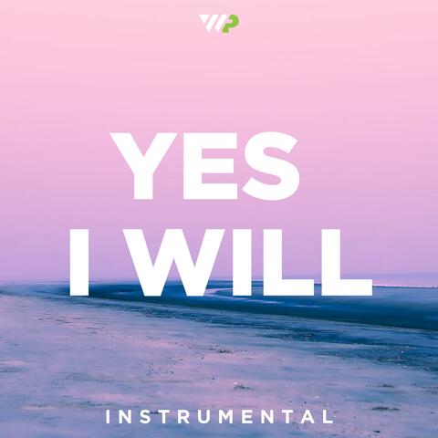 Yes I Will (Instrumental)