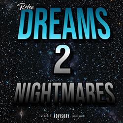Dreams 2 Nightmares