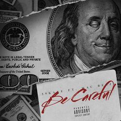 Be Careful (feat. Mac Benji)