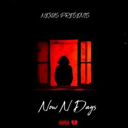 NOW N DAYS