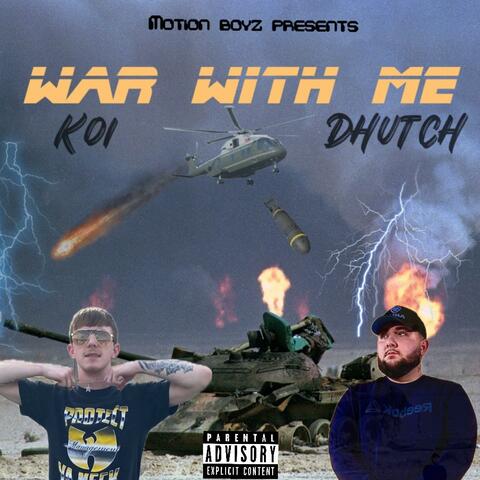 WAR WITH ME (feat. KOI)