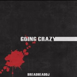 Going crazy