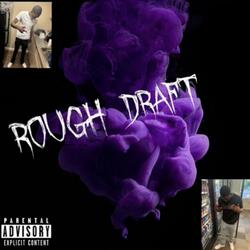 Rough draft (feat. Stop6jaay)