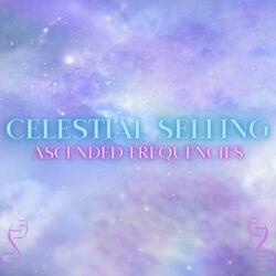 Celestial Selling (444Hz Tuning Version)