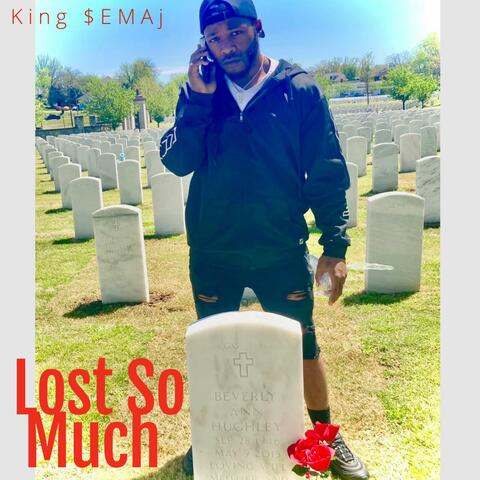Lost So Much