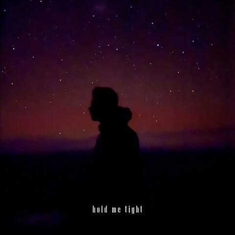 Hold Me Tight