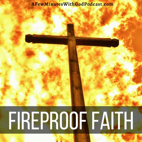 Fireproof Faith