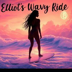Elliot's Wavy Ride