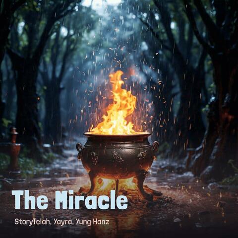 The Miracle (feat. Yayra & Yung Hanz)