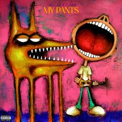my pants