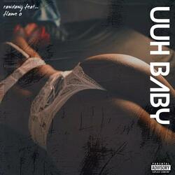 UHHH BABY (feat. Flame O)