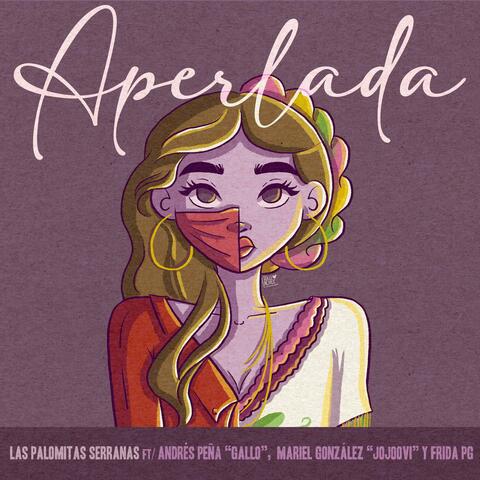 Aperlada (feat. Mariel González, Andrés Peña & FridaQ)