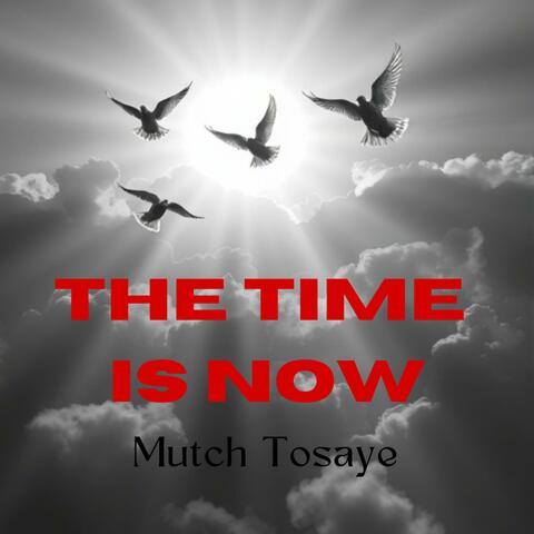 The Time is Now