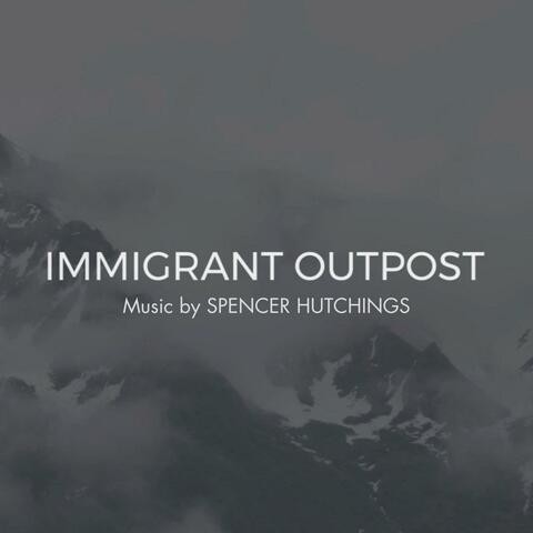 Immigrant Outpost