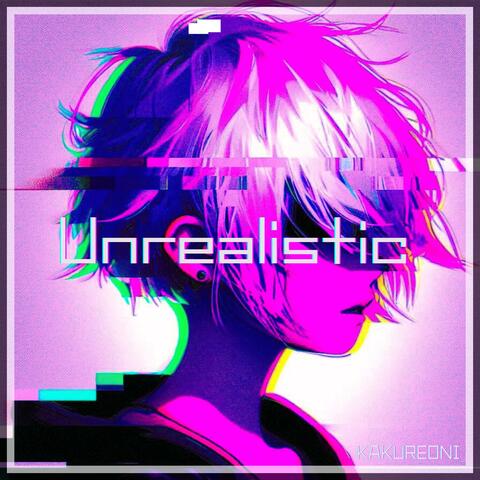 Unrealistic