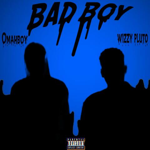 Bad boy (feat. Omah boy)