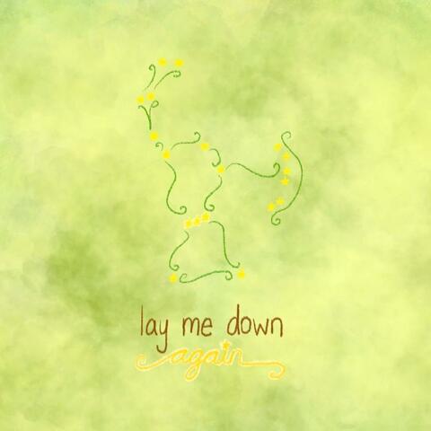 Lay Me Down (Again)