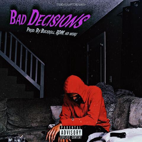 BAD DECISIONS (remaster)