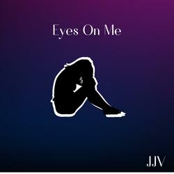 Eyes On Me