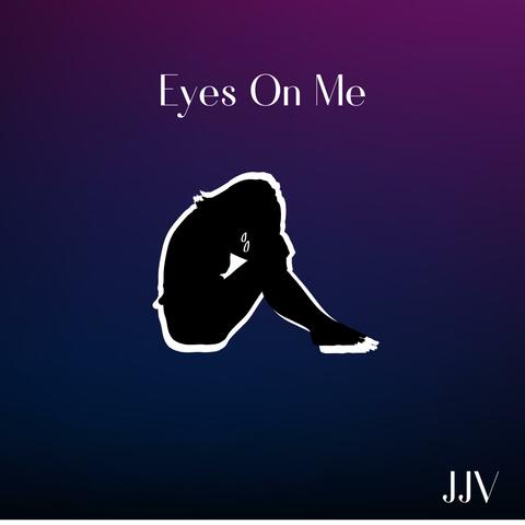Eyes On Me
