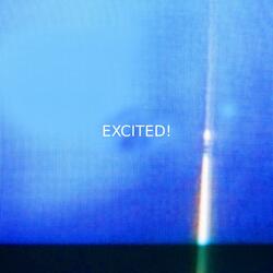 EXCITED
