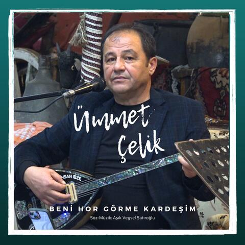 Beni Hor Görme Kardeşim