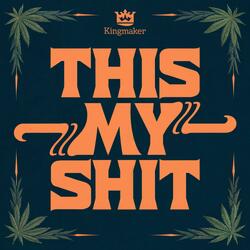 This My Shit