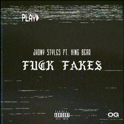Fuck Fakes (feat. King Bear)