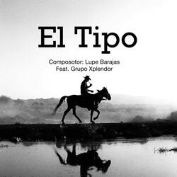 El Tipo (feat. Grupo Xplendor)