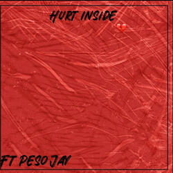 Hurt inside (feat. Peso Jay)