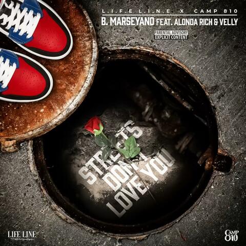 Streets Don't Love You (feat. Velly Beretta & Alonda Rich)