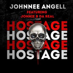 Hostage (feat. Jonnie B Da Real)