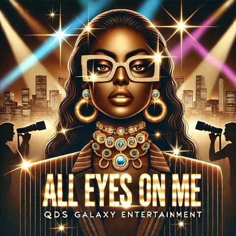 All Eyes On Me
