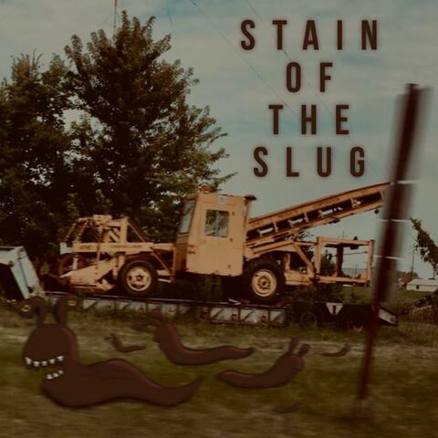 STAIN OF THE SLUG (demo)