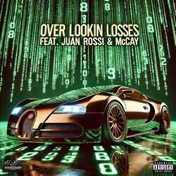 Over Lookin Losses (feat. McCAY)