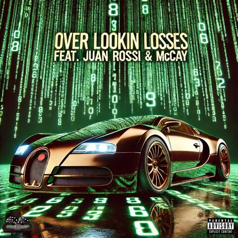 Over Lookin Losses (feat. McCAY)