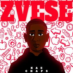 Zvese (feat. Kae Chaps)