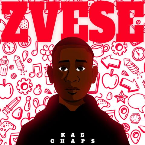 Zvese (feat. Kae Chaps)