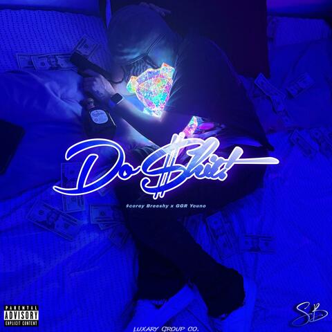 Do $hit! (ft. GGR Youno)