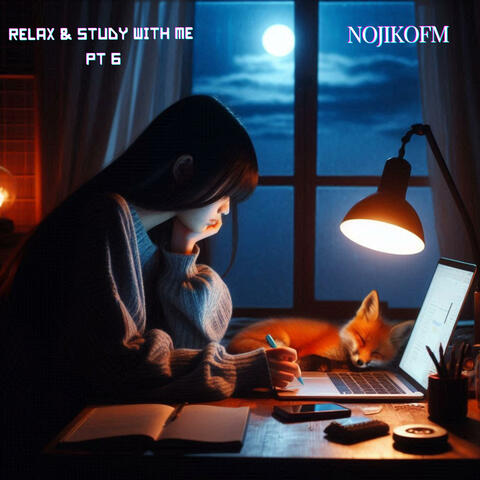 Relax & Study With Me, Pt. 6