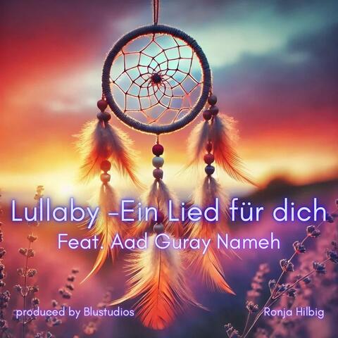 Lullaby - Ein Lied für dich (Aad Guray Nameh)