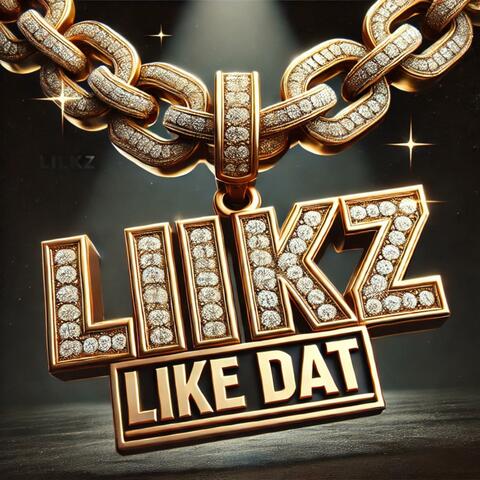Like Dat