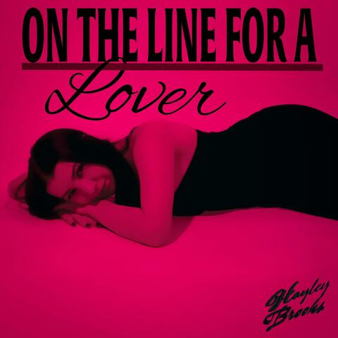 On The Line For A Lover