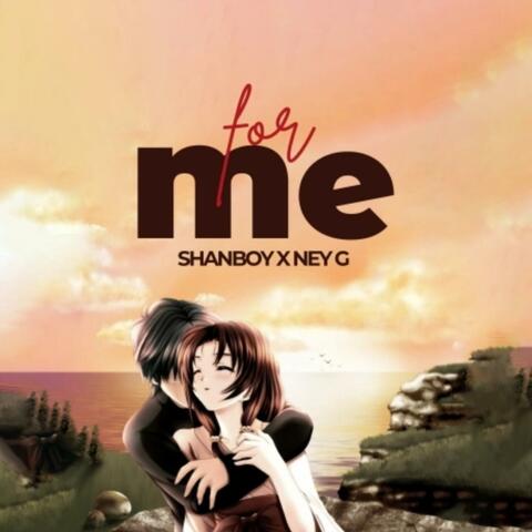 For me (feat. Ney G)