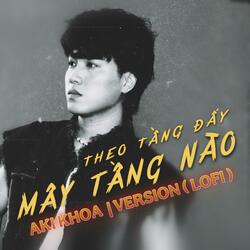 MÂY TẦNG NÀO THEO TẦNG ĐẤY (Lofi)