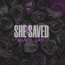 SHE SAVED