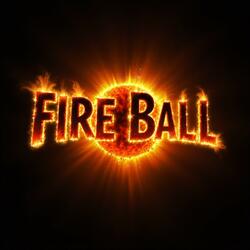 What The Helly Fire Ball